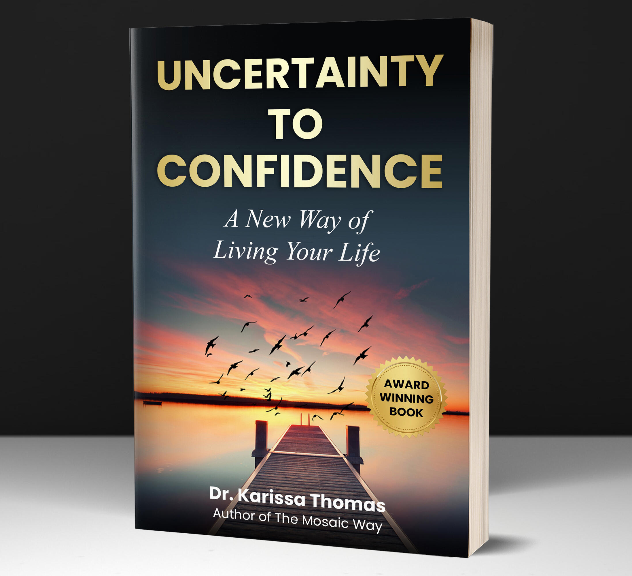 Uncertainty to Confidence by Dr. Karissa Thomas